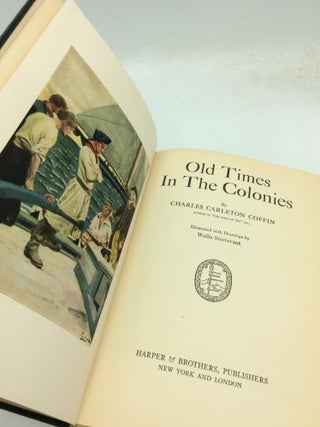 OLD TIMES IN THE COLONIES