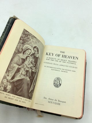 THE KEY OF HEAVEN: A Manual of Select Prayers for the Use of the Faithful, Compiled from Approved Sources in Accordance with the Recent Pontifical Decrees