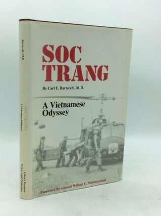 Item #321891 SOC TRANG: A Vietnamese Odyssey. Carl E. Bartecchi