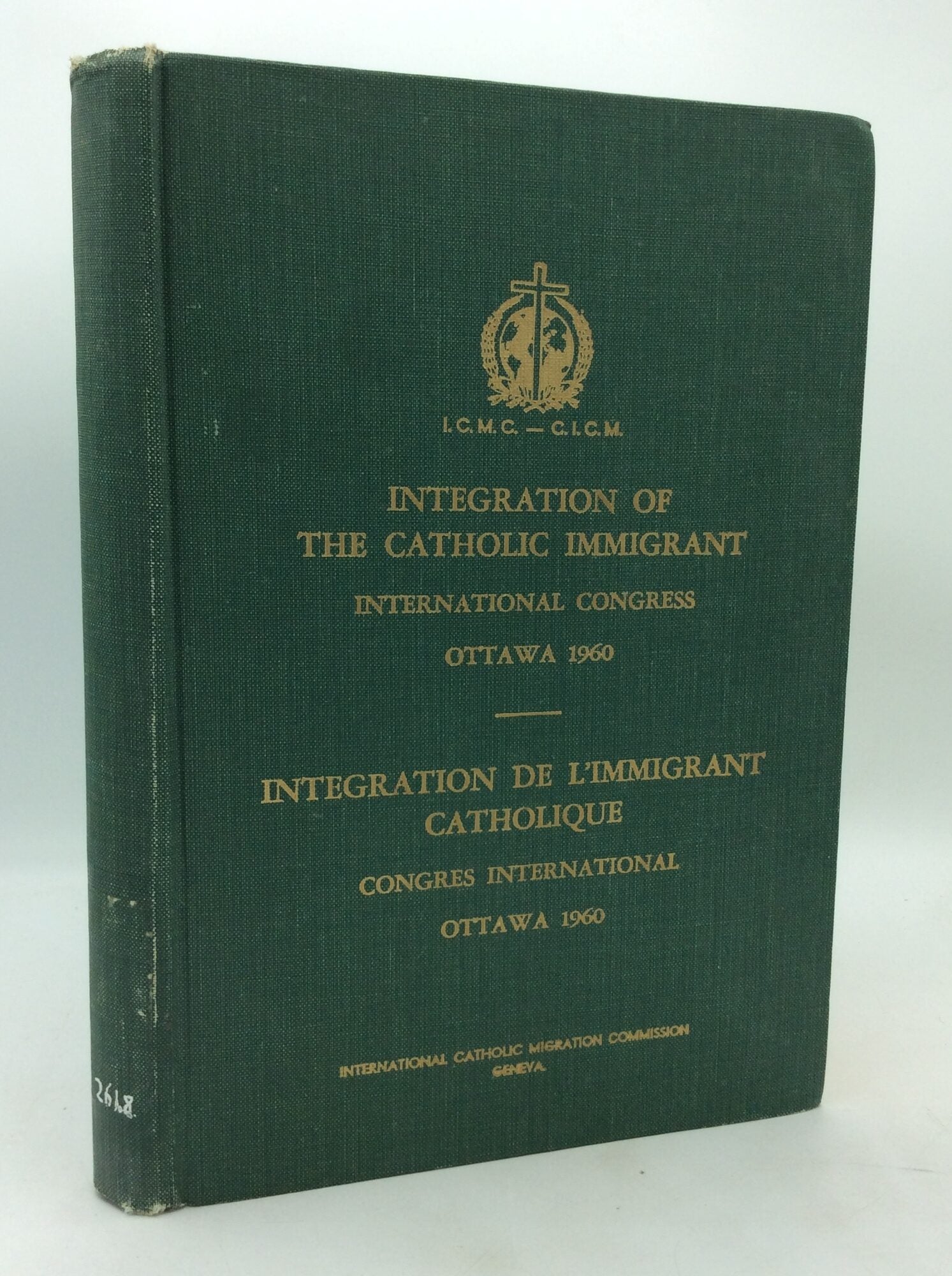 THE INTEGRATION OF CATHOLIC IMMIGRANTS / L'INTEGRATION DES IMMIGRANTS ...