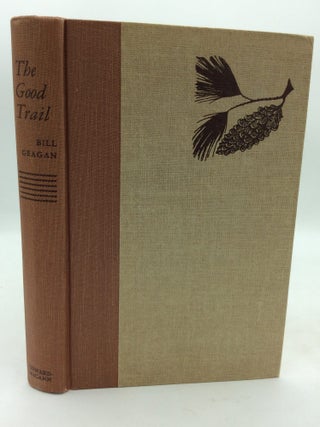 Item #322155 THE GOOD TRAIL. Bill Geagan