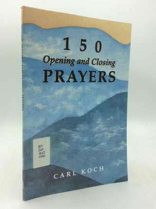 Item #322394 150 OPENING AND CLOSING PRAYERS. Carl Koch