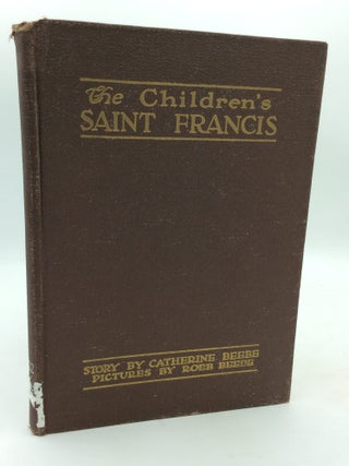 Item #322580 THE CHILDREN'S SAINT FRANCIS. Catherine Beebe
