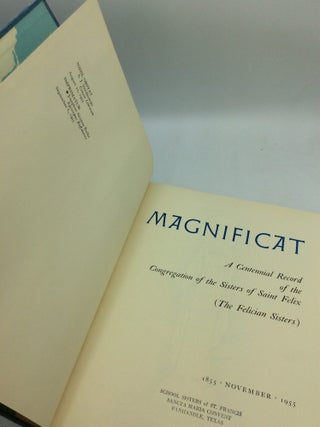 MAGNIFICAT: A Centennial Record of the Congregation of the Sisters of Saint Felix (The Felician Sisters), 1855-1955