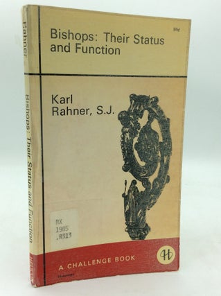 Item #322662 BISHOPS: THEIR STATUS AND FUNCTION. Karl Rahner