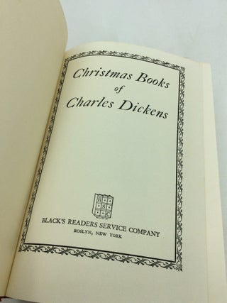 CHRISTMAS BOOKS OF CHARLES DICKENS: A CHRISTMAS CAROL, THE CHIMES, and THE CRICKET ON THE HEARTH