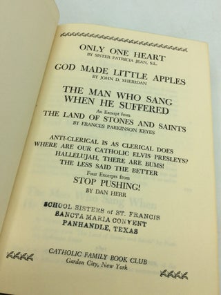 ONLY ONE HEART / GOD MADE LITTLE APPLES / THE MAN WHO SANG WHEN HE SUFFERED: An Excerpt from THE LAND OF STONES AND SAINTS / Four Excerpts from STOP PUSHING! "AQnti-Clerical Is as Clerical Does"; "Where Are Our Catholic Elvis Presleys?"; "Hallelujah, There Are Bums!"; "The Less Said the Better"