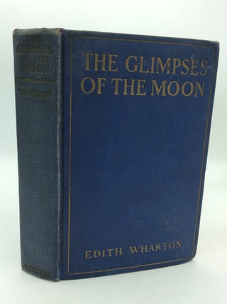 Item #322824 THE GLIMPSES OF THE MOON. Edith Wharton
