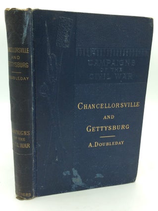 Item #322877 CHANCELLORSVILLE AND GETTYSBURG. Abner Doubleday