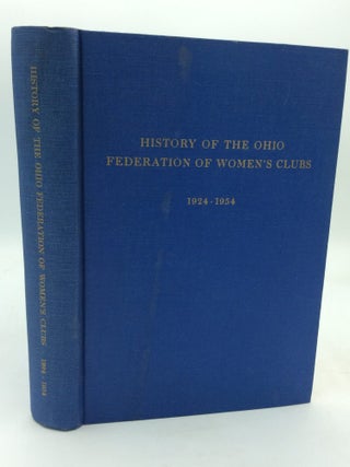 Item #322950 HISTORY OF THE OHIO FEDERATION OF WOMEN'S CLUBS, Volume II: 1924-1954