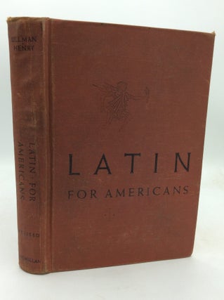 Item #322994 LATIN FOR AMERICAN: First Book. B L. Ullman, Norman E. Henry