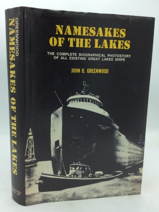 Item #323274 NAMESAKES OF THE LAKES: The Complete Biographical Photostory of All Existing Great...