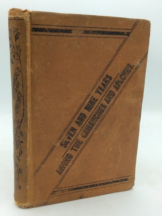 Item #323282 SEVEN AND NINE YEARS AMONG THE CAMANCHES AND APACHES. An Autobiography. Clark Johnson