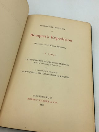 HISTORICAL ACCOUNT OF BOUQUET'S EXPEDITION Against the Ohio Indians, in 1764.