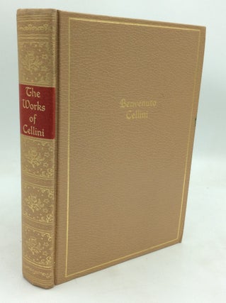 Item #323429 THE AUTOBIOGRAPHY OF BENVENUTO CELLINI. Benvenuto Cellini, tr J. Addington Symonds