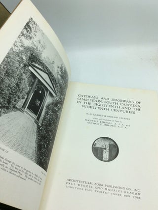 GATEWAYS AND DOORWAYS OF CHARLESTON, SOUTH CAROLINA, in the Eighteenth and the Nineteenth Centuries