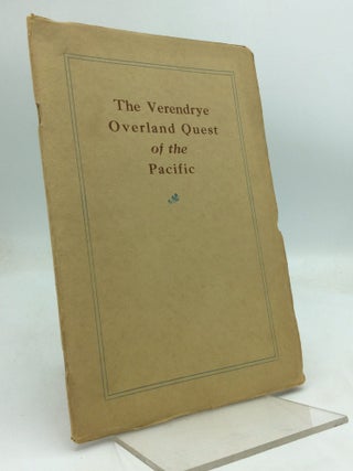 Item #323448 THE VERENDRYE OVERLAND QUEST OF THE PACIFIC. Grace Flandrau