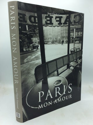 Item #323481 PARIS MON AMOUR. Jean-Claude Gautrand