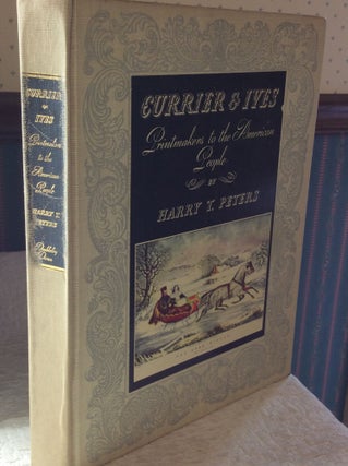 Item #32351 CURRIER & IVES: Printmakers to the American People. Harry T. Peters
