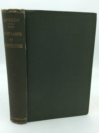 Item #323520 THE SEVEN LAMPS OF ARCHITECTURE. John Ruskin