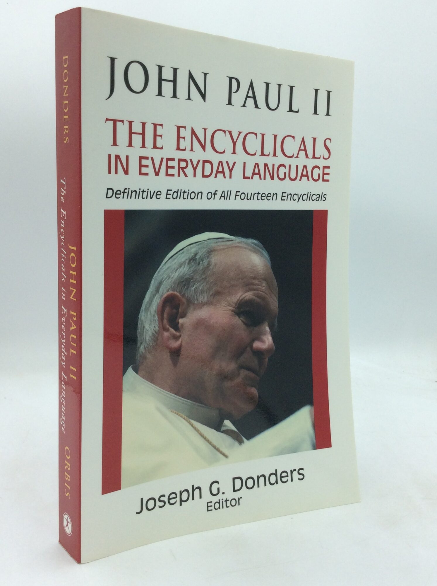 JOHN PAUL II: THE ENCYCLICALS IN EVERYDAY LANGUAGE: Definitive Edition ...