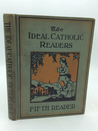 Item #324674 THE IDEAL CATHOLIC READERS: FIFTH READER. A Sister of St. Joseph