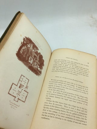 THE ARCHITECTURE OF COUNTRY HOUSES; Including Designs for Cottages, Farm-Houses, and Villas. Part I. Cheap Cottages and Farm-Houses, Adapted to the United States.
