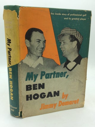 Item #324814 MY PARTNER BEN HOGAN. Jimmy Demaret
