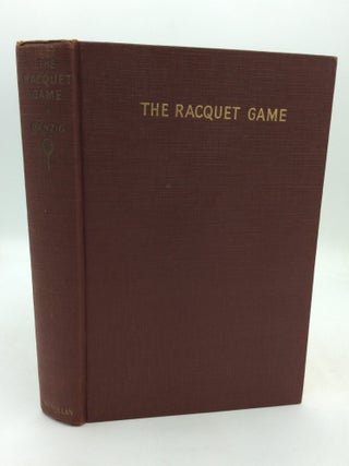 Item #324815 THE RACQUET GAME. Allison Danzig
