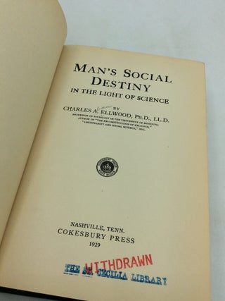 MAN'S SOCIAL DESTINY in the Light of Science