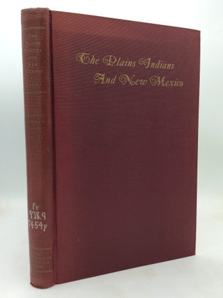 Item #325226 THE PLAINS INDIANS AND NEW MEXICO, 1751-1778: A Collection of Documents Illustrative...
