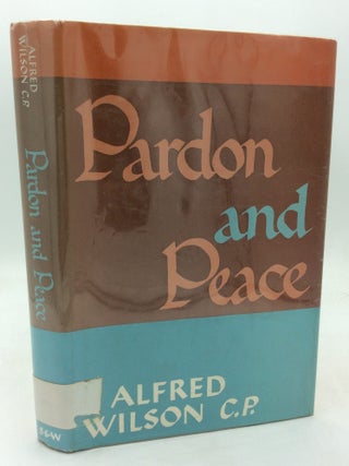 Item #325249 PARDON AND PEACE. Alfred Wilson