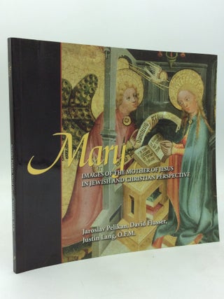 Item #325289 MARY: Images of the Mother of Jesus in Jewish and Christian Perspective. David...