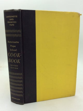 Item #325333 ANTOINETTE POPE SCHOOL COOKBOOK. Antoinette, Francois Pope