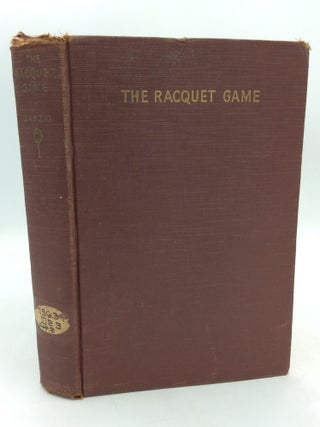 Item #325338 THE RACQUET GAME. Allison Danzig