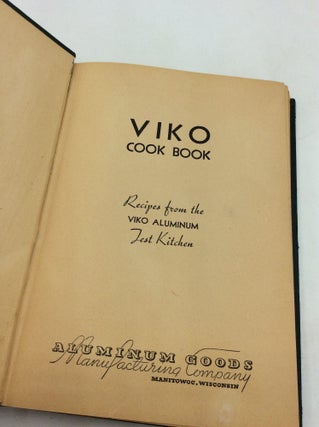 VIKO COOK BOOK: Recipes from the VIKO Aluminum Test Kitchen