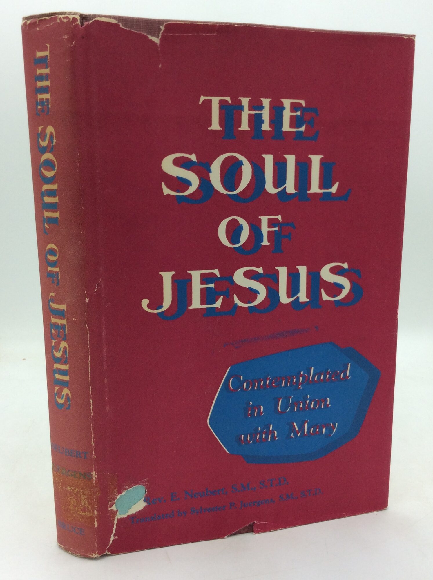 THE SOUL OF JESUS Contemplated in Union with Mary | Rev. Emil Neubert ...