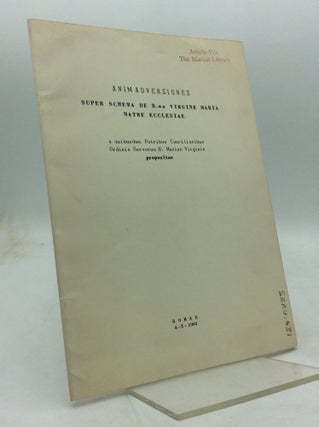 Item #325421 ANIMADVERSIONES: Super Schema de B.ma Virgine Maria, Matre Ecclesiae a quibusdam...