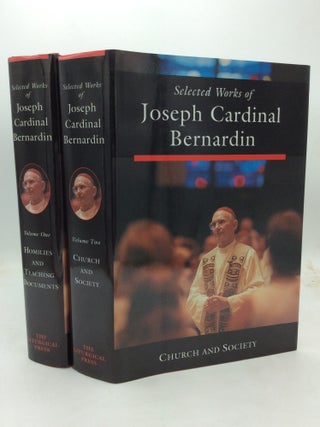 Item #325493 SELECTED WORKS OF JOSEPH CARDINAL BERNARDIN, Vols. I-II. Joseph Cardinal Bernardin,...