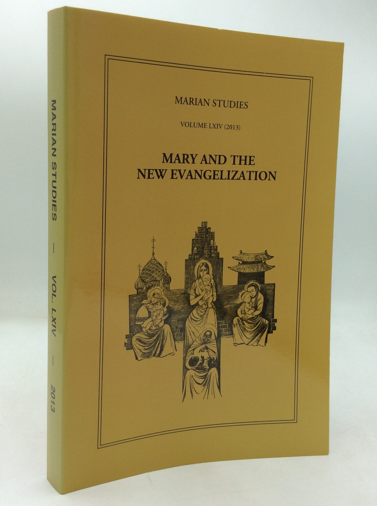 325536 MARY AND THE NEW EVANGELIZATION Marian Studies, Vol. LXIV | ed Thomas A ...