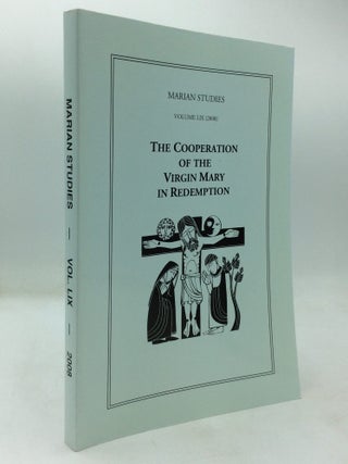 Item #325538 THE COOPERATION OF THE VIRGIN MARY IN REDEMPTION (Marian Studies, Vol. LIX