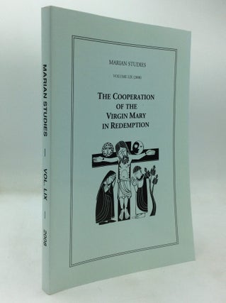 Item #325538 THE COOPERATION OF THE VIRGIN MARY IN REDEMPTION (Marian Studies, Vol. LIX