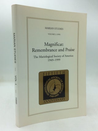 Item #325542 MAGNIFICAT: REMEMBRANCE AND PRAISE; The Mariological Society of America, 1949-1999...