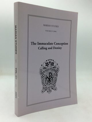 Item #325547 THE IMMACULATE CONCEPTION: CALLING AND DESTINY (Marian Studies, Vol. LV