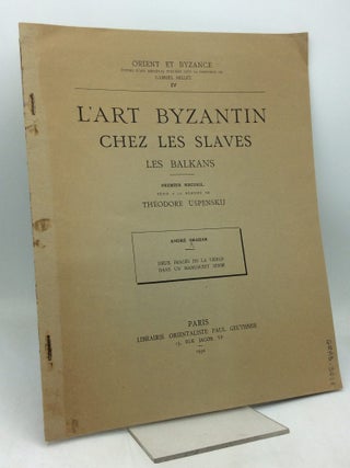 Item #325579 DEUX IMAGES DE LA VIERGE DANS UN MANUSCRIT SERBE. Andre Grabar