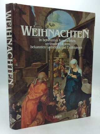 Item #325625 WEIHNACHTEN in Beruhmten Kunstwerken, Vertrauten Liedern, Bekannten Gedichten und...