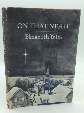 Item #325824 ON THAT NIGHT. Elizabeth Yates