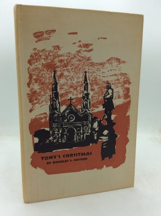 Item #325836 TONY'S CHRISTMAS. Douglas S. Watson