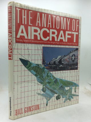 Item #325881 THE ANATOMY OF AIRCRAFT: Ninety Years of Development from the Wright Flyer to the...