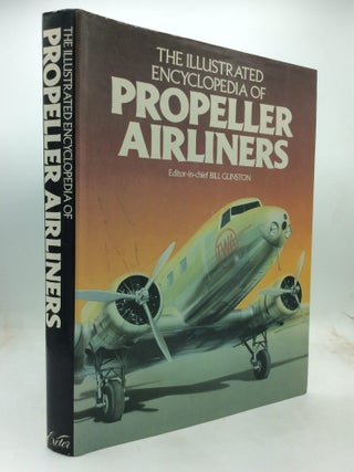 Item #325886 THE ILLUSTRATED ENCYCLOPEDIA OF PROPELLER AIRLINERS. ed Bill Gunston